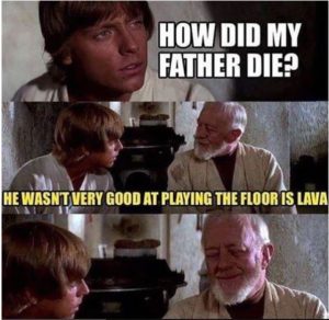 Anakin does not good at the floor is lava