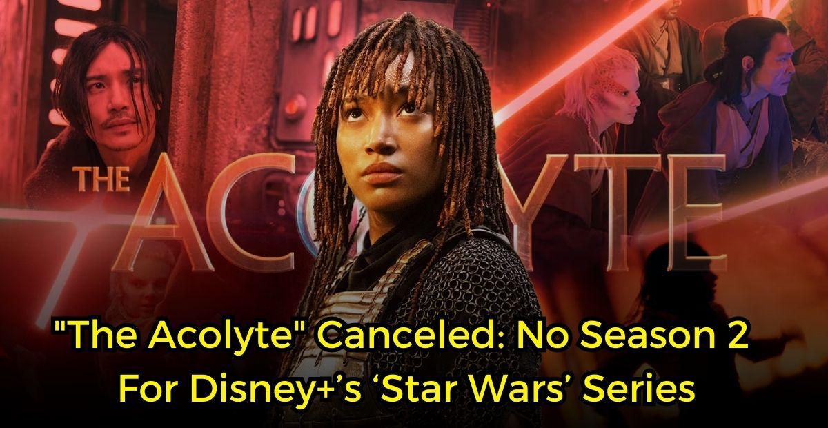 “The Acolyte” Canceled: No Season 2 For Disney+’s ‘Star Wars’ Series